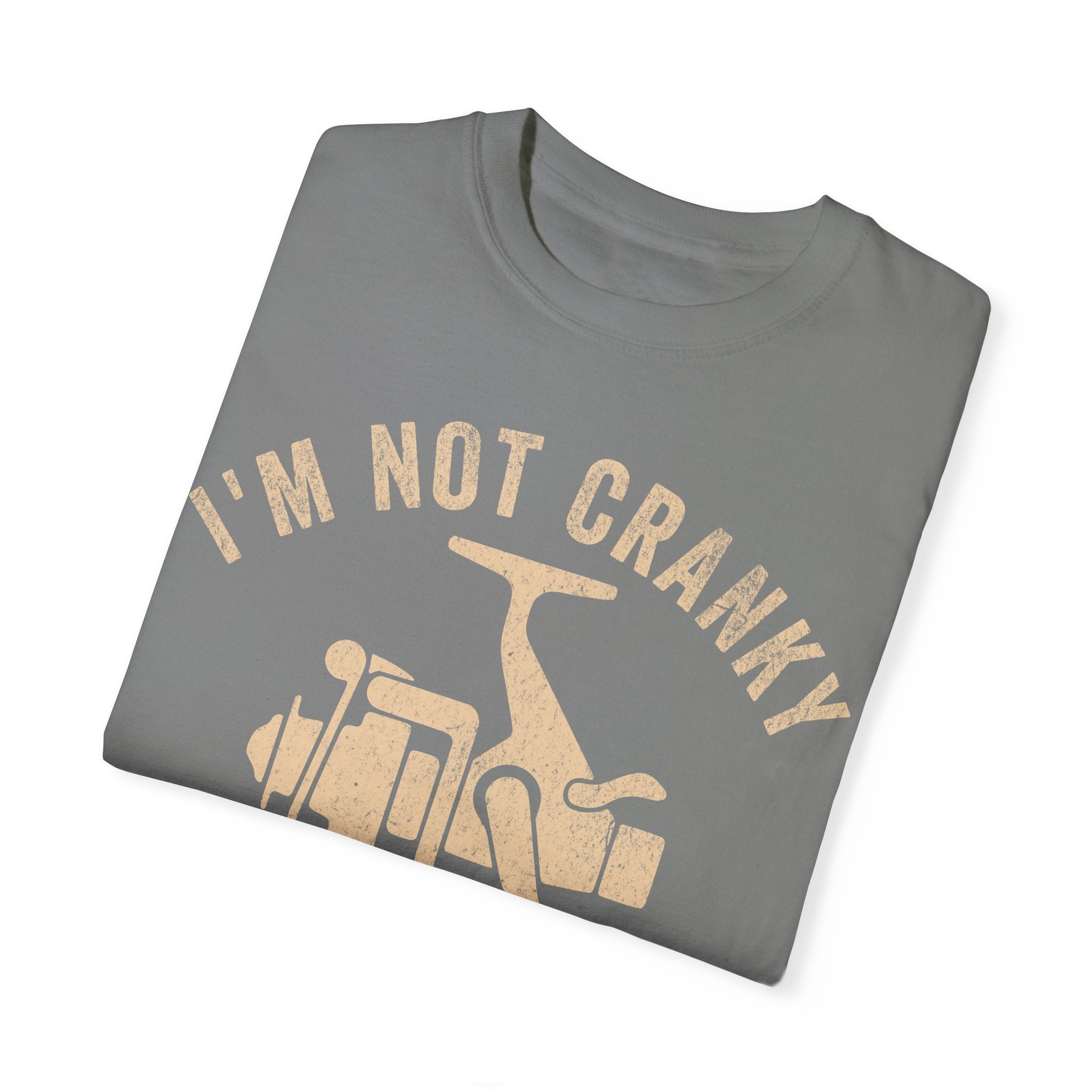 Fisher Dad – I’m Not Cranky, I Just Keep It Reel Father’s Day T-shirt