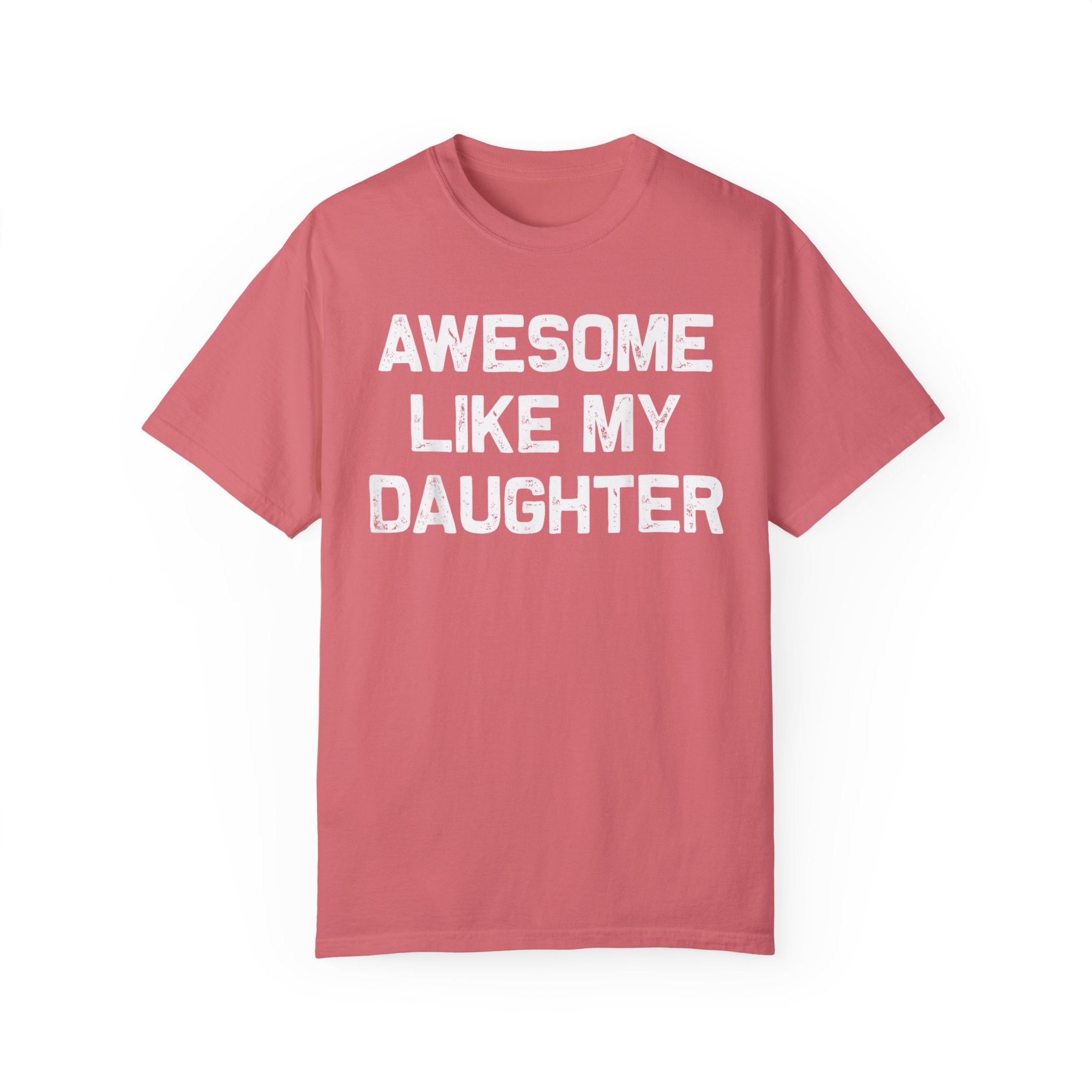 Awesome Like My Daughter – Father’s Day T-shirt