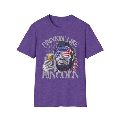 Drinkin' Like Lincoln Beer Drinking 4th of July President T-shirt