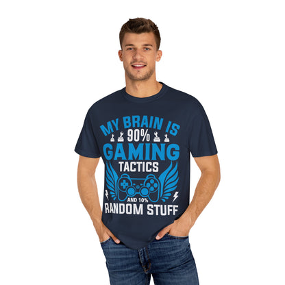 My Brain is 90% Gaming Tactics and 10% Random Stuff Gamer T-shirt