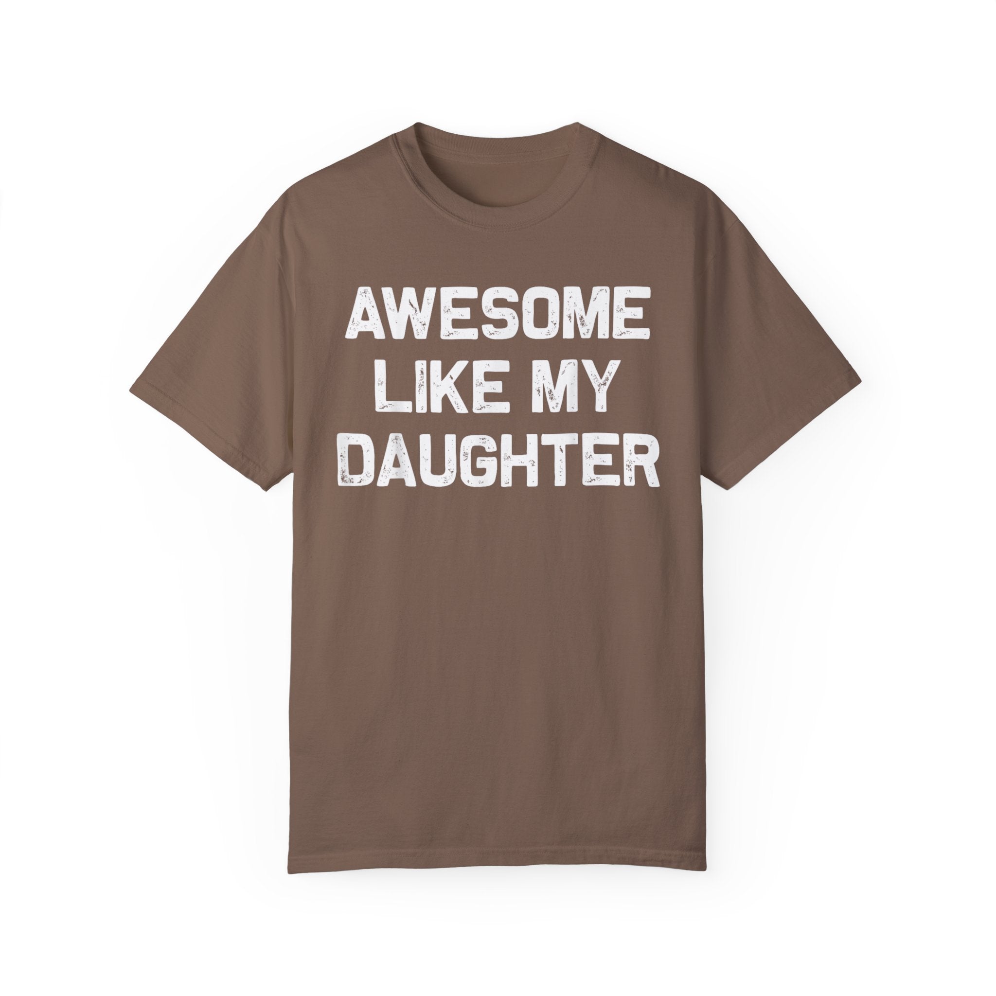 Awesome Like My Daughter – Father’s Day T-shirt