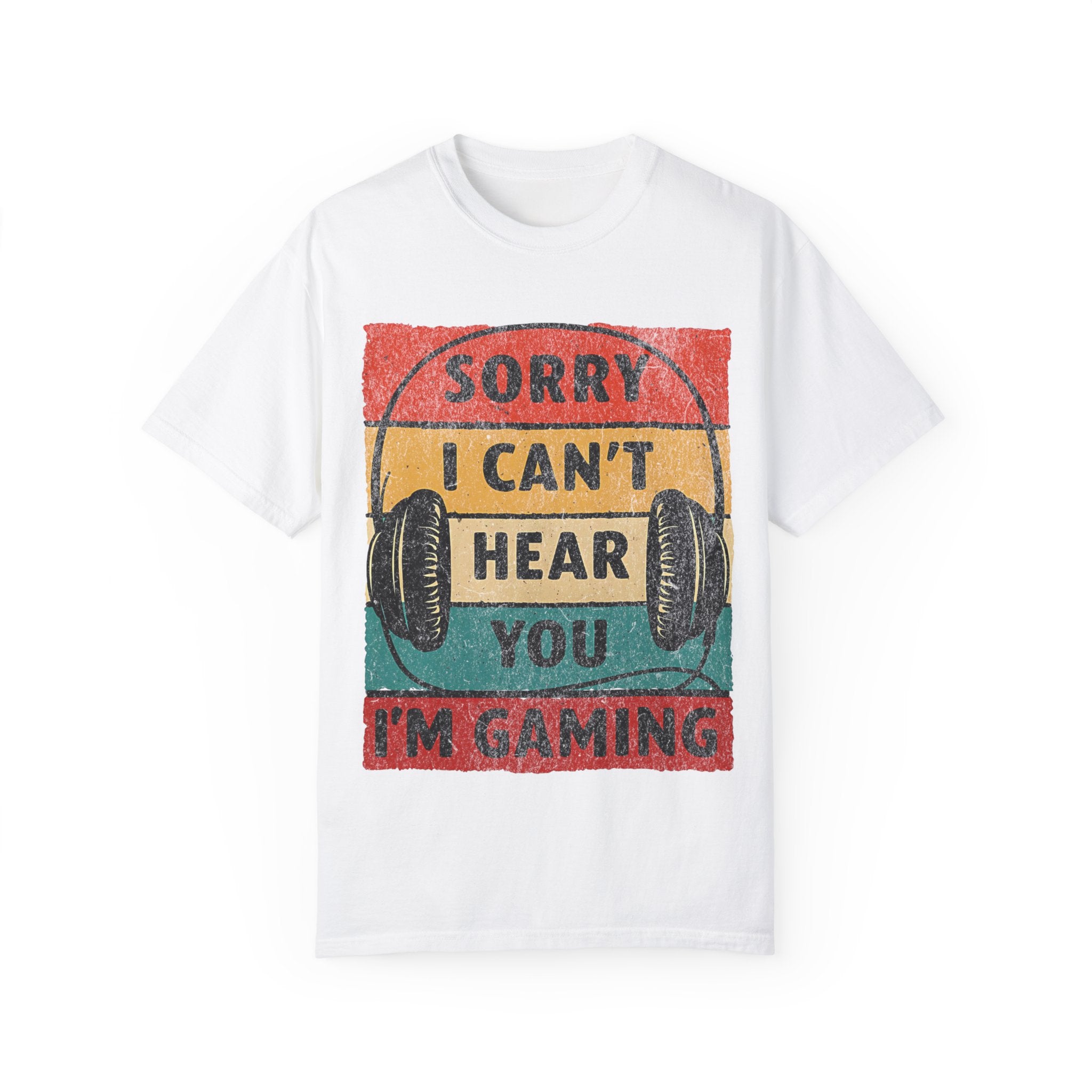I Can’t Hear You, I’m Gaming Gamer T-Shirt