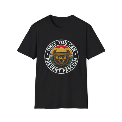 Only You Can Prevent Fascism Funny Resist USA Democracy T-Shirt