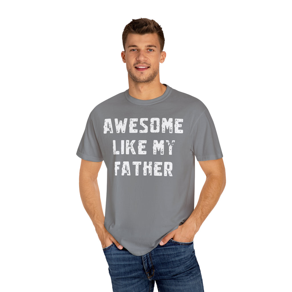 Awesome Like My Father – Father’s Day T-Shirt T-shirt