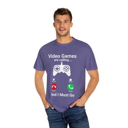 Video Games are calling and I must Go Gamer T-shirt