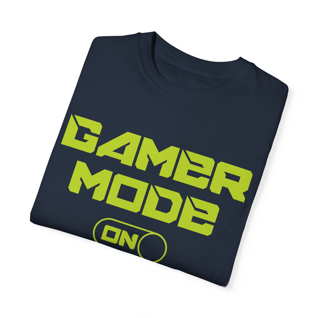 Gamer Mode ON Gamer T-shirt