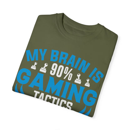 My Brain is 90% Gaming Tactics and 10% Random Stuff Gamer T-shirt