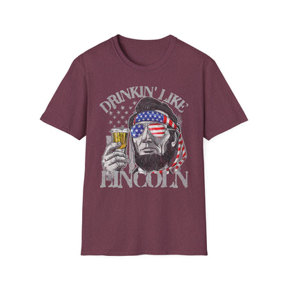 Drinkin' Like Lincoln Beer Drinking 4th of July President T-shirt