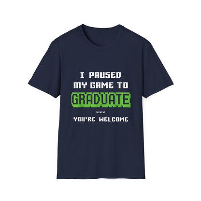I Paused My Game to Graduate Gamer Graduation T-shirt