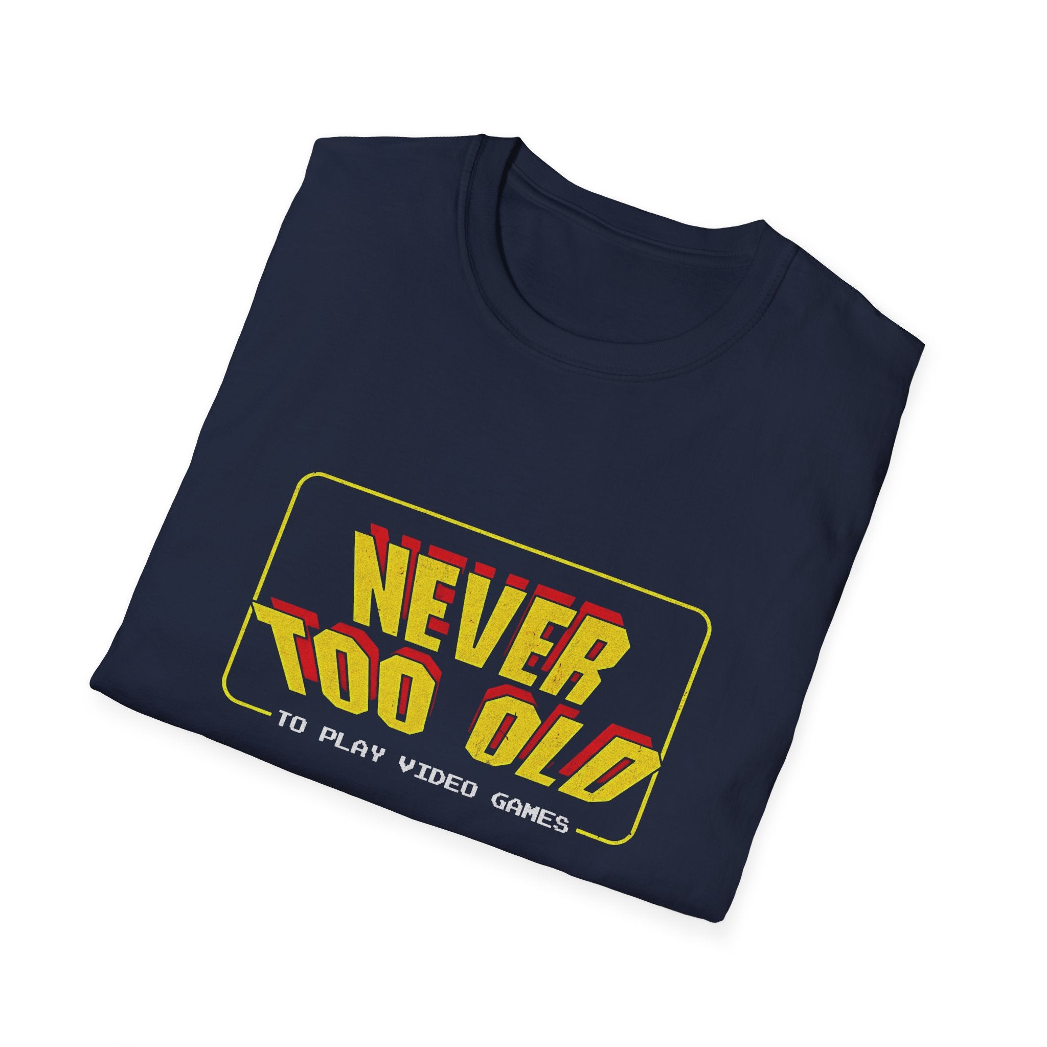 Never Too Old to Play Video Games Funny Retro Gamer T-Shirt