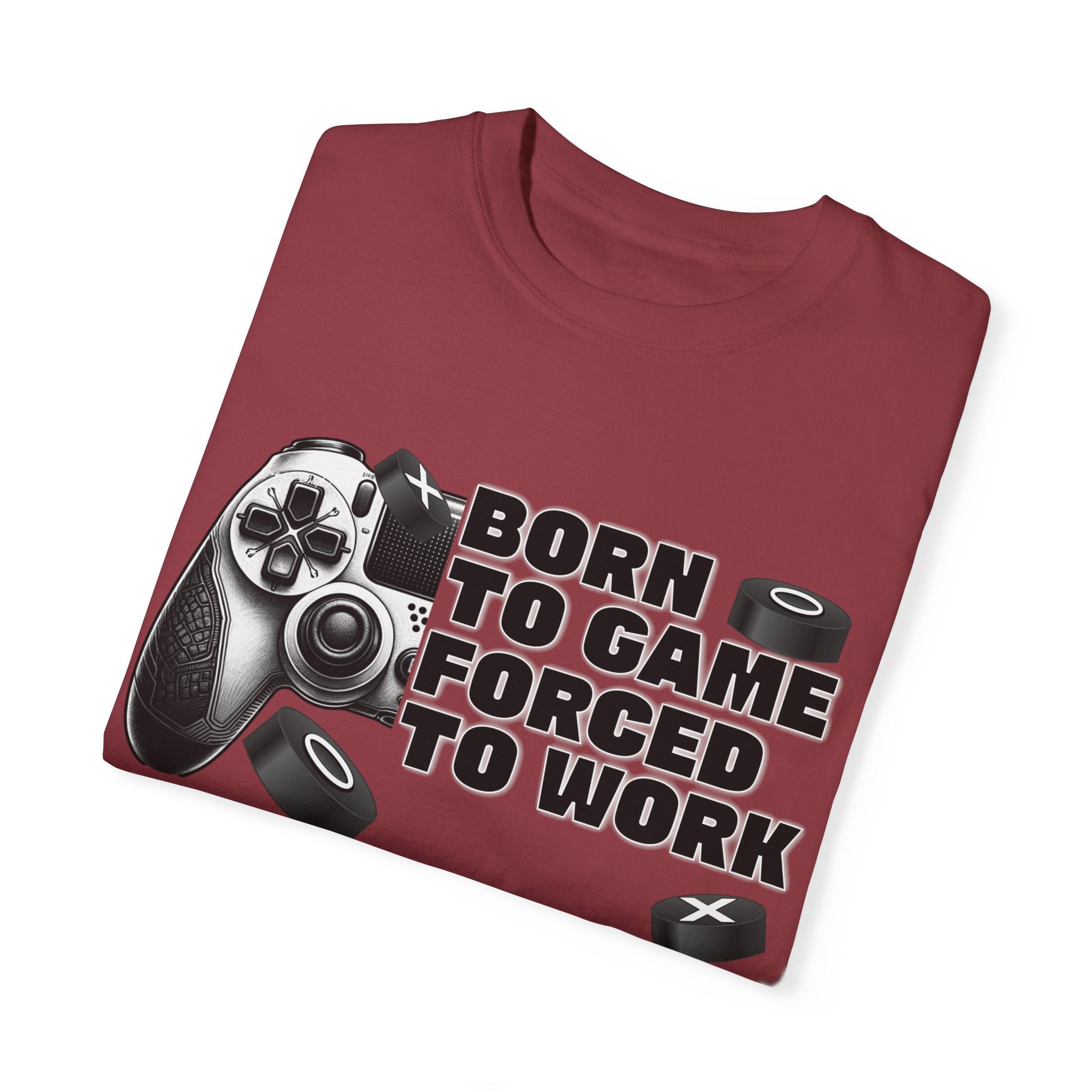 Born To Game, Forced To Work Funny Gamer T-Shirt